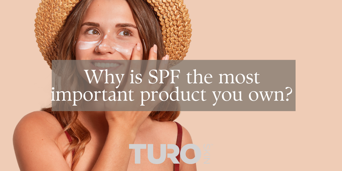 Why is SPF the most important product you own?