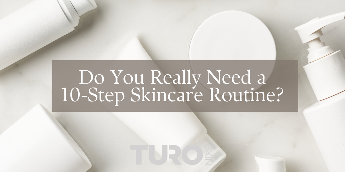 Do You Need a 10-Step Skincare Routine?