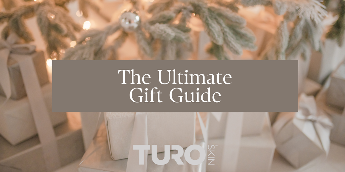 The Ultimate Gift Guide: Smart, Simple Gifting with TuroSkin